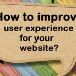 Smart Ways to Improve Your Website’s User Experience